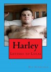 Harley: Letters to Lucas - Bea Schreiber