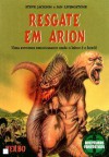 Resgate em Arion (Aventuras Fantásticas, #37) - Steve Jackson, Ian Livingston, Robin A.H. Waterfield