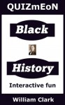 Black History (Quiz Me On) - William Clark