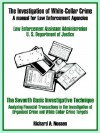 The Investigation of White-Collar Crime: A Manual for Law Enforcement Agencies - United States Department of Justice