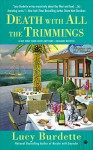 Death With All the Trimmings: A Key West Food Critic Mystery - Lucy Burdette