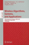 Wireless Algorithms, Systems, and Applications: 5th International Conference, WASA 2010, Beijing, China, August 15-17, 2010, Proceedings - Gopal Pandurangan, V. S. Anil Kumar, Gu Ming, Yunhao Liu, Yingshu Li