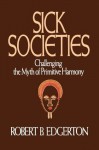 Sick Societies - Robert B. Edgerton