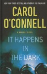 It Happens in the Dark - Carol O'Connell