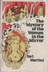 The Mystery of the Woman in the Mirror - Teri Martini, Linda Boehm