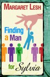 Finding A Man For Sylvia - Margaret Lesh