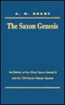 The Saxon Genesis: An Edition of the West Saxon Genesis B and the Old Saxon Vatican Genesis - Alger Nicolaus Doane