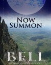 Now, Summon - Odette C. Bell