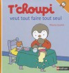 T'Choupi Veut Tout Faire Tout Seul - Thierry Courtin