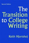 The Transition to College Writing - Keith Hjortshoj