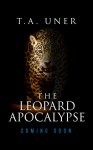 The Leopard Apocalypse - T.A. Uner