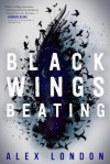 Black Wings Beating - Alex London