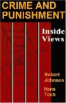 Crime and Punishment: Inside Views - Robert Johnson