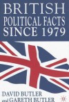 British Political Facts since 1979 - David Butler, Gareth Butler