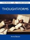 Thought-Forms - The Original Classic Edition - Annie Besant