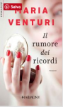 Il rumore dei ricordi - Maria Venturi