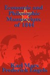 Economic and Philosophic Manuscripts of 1844 - Karl Marx, Friedrich Engels, Martin Milligan