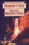 The Serpentwar Saga (2) - Rise of a Merchant Prince - Raymond E. Feist