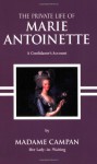 The Private Life of Marie Antoinette - Jeanne-Louise-Henriette Campan