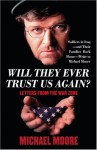 Will They Ever Trust Us Again? - Michael Moore