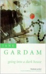 Going Into A Dark House - Jane Gardam