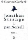 Jonathan Strange i pan Norrell. Tom 2 - Susanna Clarke