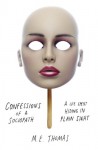 Confessions of a Sociopath: A Life Spent Hiding in Plain Sight - M.E. Thomas