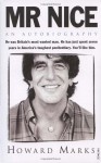 Mr. Nice: An Autobiography - Howard Marks