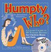 Humpty Who?: A Crash Course in 80 Nursery Rhymes for Clueless Moms and Dads (Book & CD) - Jennifer Griffin, Beth Adams