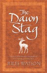 The Dawn Stag - Jules Watson