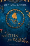 Der Stein Des Raben - Stephan M. Rother