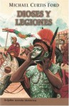 Dioses y Legiones - Michael Curtis Ford