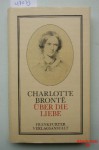 Über die Liebe - Charlotte Brontë