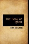 The Book of Ighan - Bahá'u'lláh