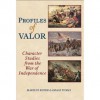 Profiles of Valor- Character Studies from the War of Independence - Marilyn Boyer, Grace Tumas, Mary Ann Edman, Judy Saunders