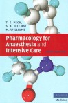 Pharmacology for Anaesthesia and Intensive Care - Tom E. Peck, Mark Williams, Sue Hill