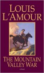 The Mountain Valley War - Louis L'Amour