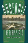 Baseball: The Early Years - Harold Seymour, Dorothy Z. Seymour