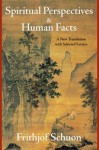 Spiritual Perspectives and Human Facts: A New Translation with Selected Letters - Frithjof Schuon, James Cutsinger