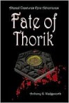 Fate of Thorik (Altered Creatures Series) - Anthony Wedgeworth, Jo Ann Cegon, Dennis Shurson, Alexander Wedgeworth, Frederick Wedgeworth