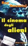 Il cinema degli alieni - Roy Menarini