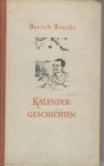 Kalendergeschichten - Bertolt Brecht