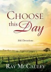 Choose This Day: 366 Devotions - Ray McCauley