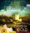 Days of Gold: A Novel (Audio) - Jude Deveraux, Gabra Zackman