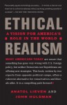 Ethical Realism - Anatol Lieven, John Hulsman