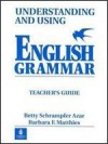 Understanding and Using English Grammar--Teacher's Guide - Betty Schrampfer Azar, Barbara F. Matthies