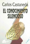 El Conocimiento Silencioso - Carlos Castaneda