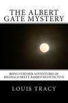 The Albert Gate Mystery (Summit Classic Mysteries) (Annotated) - Louis Tracy, Summit Classic Press, G. Edward Bandy