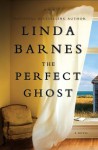 The Perfect Ghost - Linda Barnes