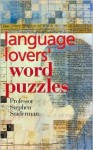 Language Lovers' Word Puzzles - Stephen Sniderman